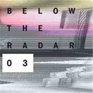Various - Below The Radar 03 download flac mp3