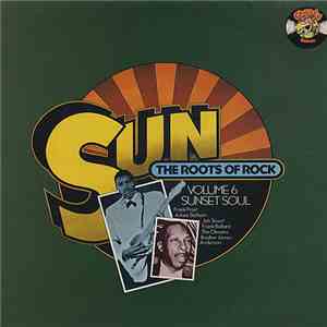 Various - Sun: The Roots Of Rock: Volume 6: Sunset Soul download flac mp3