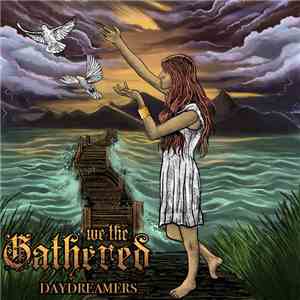 We The Gathered - Daydreamers download flac mp3