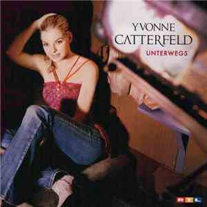 Yvonne Catterfeld - Unterwegs download flac mp3