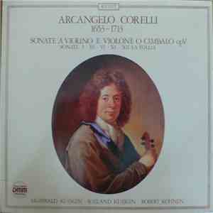 Arcangelo Corelli, Sigiswald Kuijken, Wieland Kuijken, Robert Kohnen - Sonate A Violino E Violone O Cimbalo Op. V / Sonate I - III - VI - XI La Follia download flac mp3