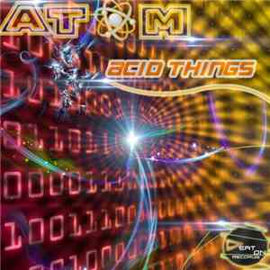 Atom  - Acid Things download flac mp3