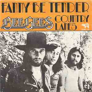 Bee Gees - Fanny Be Tender / Country Lanes download flac mp3