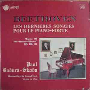 Beethoven - Paul Badura-Skoda - Les Dernières Sonates Pour Piano-Forte. download flac mp3