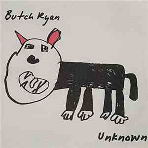 Butch Ryan - Unknown download flac mp3