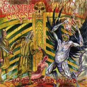 Cannibal Corpse - Hammer Smashed Holland download flac mp3