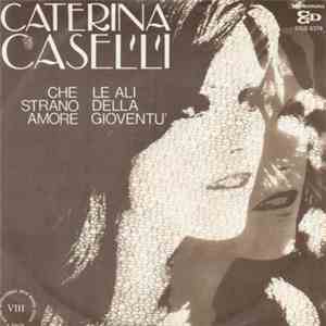 Caterina Caselli - Che Strano Amore / Le Ali Della Gioventù download flac mp3