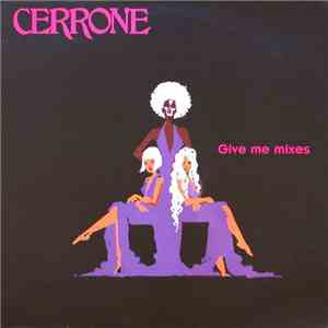 Cerrone - Give Me Mixes download flac mp3
