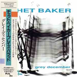Chet Baker - Grey December = チェット・ベイカー・プレイズ・バラッド download flac mp3