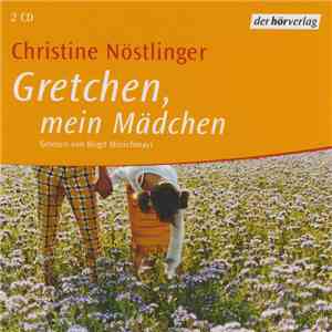 Christine Nöstlinger - Gretchen, Mein Mädchen download flac mp3