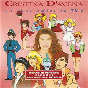 Cristina D'Avena - Cristina D'Avena E I Tuoi Amici In Tv 6 download flac mp3
