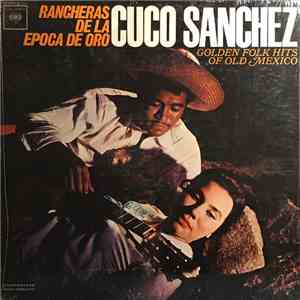 Cuco Sanchez - Rancheras De La Epoca De Oro (Golden Folk Hits Of Old Mexico) download flac mp3