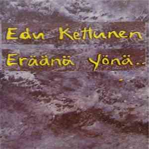 Edu Kettunen - Eräänä Yönä... download flac mp3