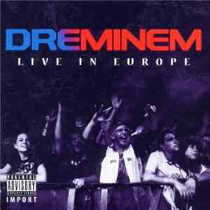 Eminem, Dr. Dre - Dreminem Live In Europe download flac mp3