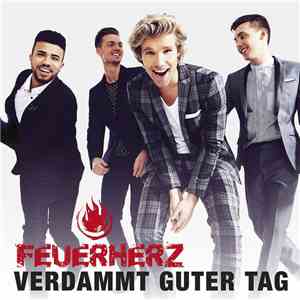 Feuerherz - Verdammt Guter Tag download flac mp3