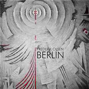 Frederik Olsen - Berlin download flac mp3
