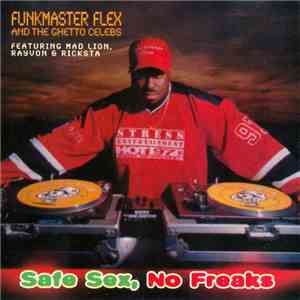 Funkmaster Flex & The Ghetto Celebs - Safe Sex, No Freaks download flac mp3