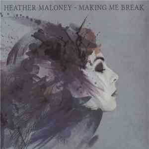 Heather Maloney - Making Me Break download flac mp3