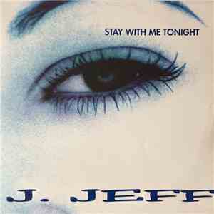 J. Jeff - Stay With Me Tonight download flac mp3