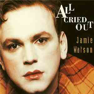 Jamie Watson  - All Cried Out download flac mp3