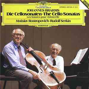 Johannes Brahms / Mstislav Rostropovich, Rudolf Serkin - Die Cellosonaten - The Cello Sonatas download flac mp3