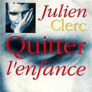 Julien Clerc - Quitter L'enfance download flac mp3