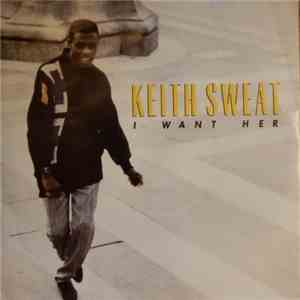 Keith Sweat - I Want Her download flac mp3