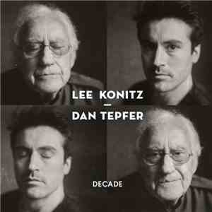 Lee Konitz, Dan Tepfer - Decade download flac mp3