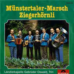 Ländlerkapelle Gebrüder Oswald - Münstertaler-Marsch / Ziegerhörnli download flac mp3