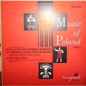 Mazowsze Choral Ensemble With Orchestra Conducted By Tadeusz Sygietyński And Stefan Żuława / Witold Lutoslawski, Jerzy Kołaczkowski And The Composer Conducting The Symphony Orchestra Of The Polish Radio, Janina Godlewska - Music Of Poland Vol. 2 download flac mp3