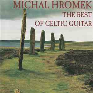 Michal Hromek - The Best Of Celtic Guitar download flac mp3
