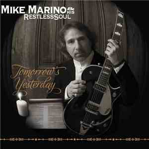 Mike Marino  & His RestlessSoul - Tomorrow's Yesterday download flac mp3