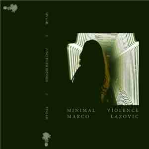 Minimal Violence / Marco Lazovic - MV x ML download flac mp3