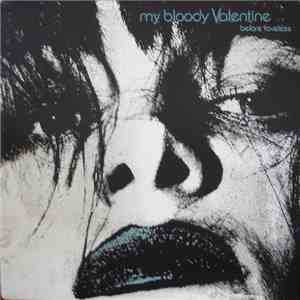 My Bloody Valentine - Before Loveless flac mp3 download