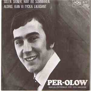 Per-Olow - Solen Skiner, Här Är Sommaren / Aldrig Kan Vi Tycka Likadant download flac mp3