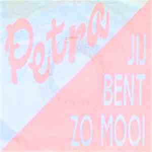Petra  - Jij Bent Zo Mooi download flac mp3