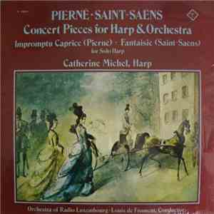 Pierné • Saint-Saëns - Catherine Michel, Orchestra Of Radio Luxembourg • Louis de Froment - Concert Pieces For Harp & Orchestra / Impromptu Caprice - Fantaisie For Solo Harp download flac mp3