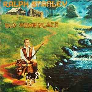 Ralph Stanley - Old Home Place download flac mp3