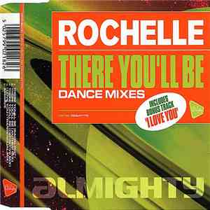 Rochelle  - There You'll Be (Dance Mixes) download flac mp3