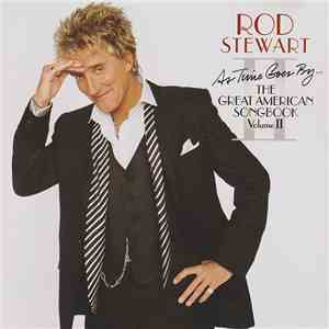 Rod Stewart - As Time Goes By... The Great American Songbook Vol. II download flac mp3