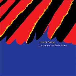 Seth Chrisman - Rio Grande download flac mp3