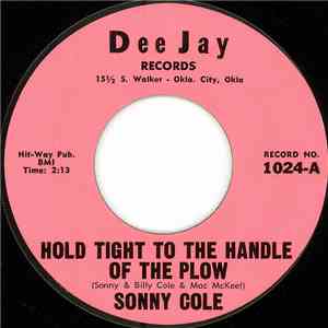 Sonny Cole - Hold Tight To The Handle Of The Plow / Disconnected download flac mp3