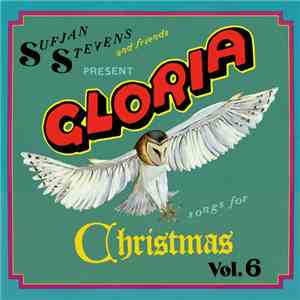 Sufjan Stevens - Gloria: Songs For Christmas Vol. 6 download flac mp3