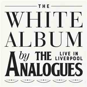 The Analogues - The White Album - Live In Liverpool flac mp3 download
