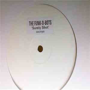 The Funk-O-Bots - Surely Shot download flac mp3
