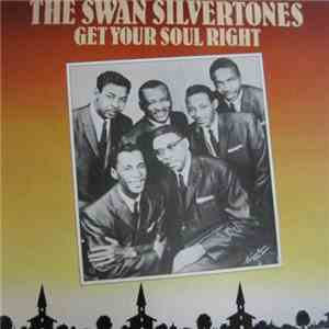 The Swan Silvertones - Get Your Soul Right download flac mp3