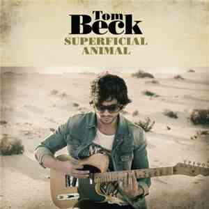Tom Beck  - Superficial Animal download flac mp3