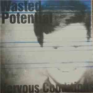 Wasted Potential - Nervous Conditions flac mp3 download