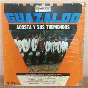 Acosta Y Sus Tremendos - Guazaloo download flac mp3