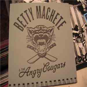 Betty Machete And The Angry Cougars - Don't Call The Cops / Book Of Hate download flac mp3